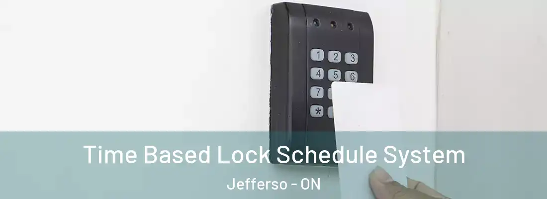  Time Based Lock Schedule System Jefferso - ON