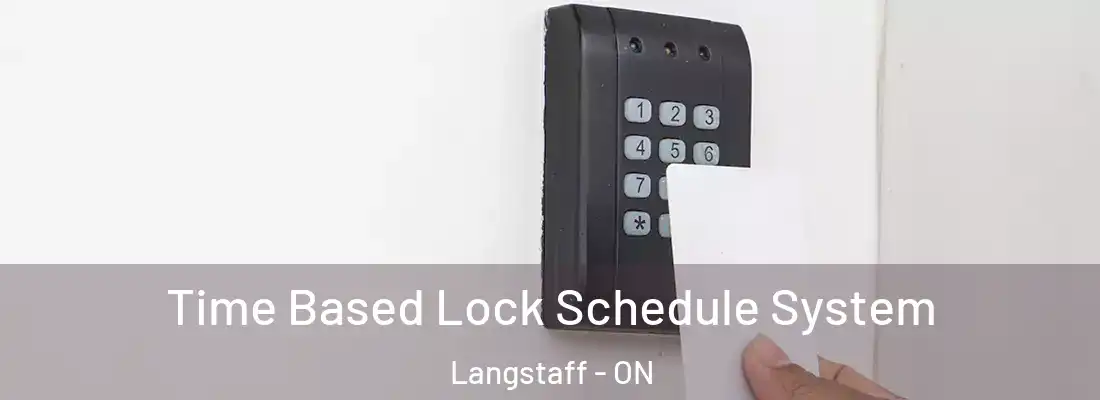  Time Based Lock Schedule System Langstaff - ON