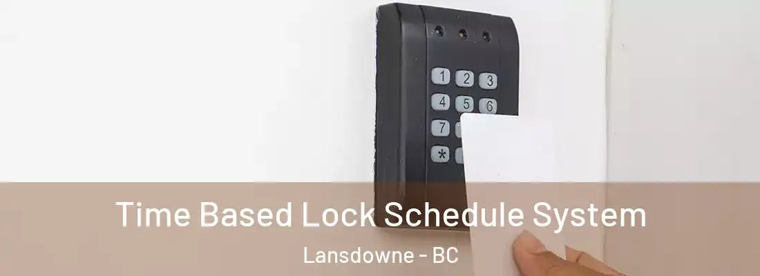  Time Based Lock Schedule System Lansdowne - BC