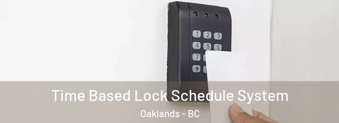  Time Based Lock Schedule System Oaklands - BC