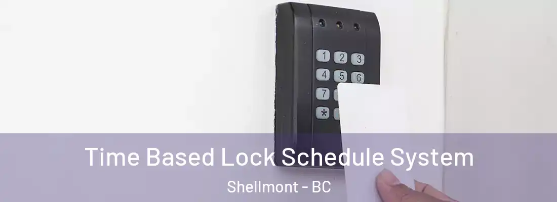  Time Based Lock Schedule System Shellmont - BC