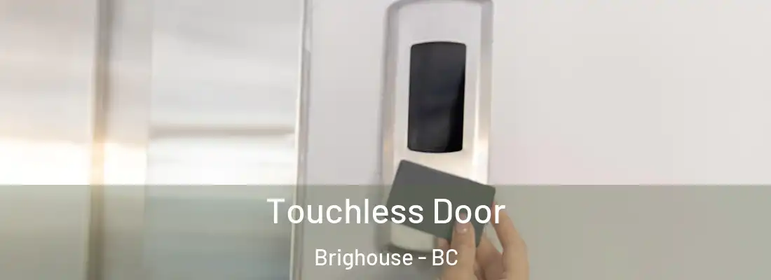  Touchless Door Brighouse - BC
