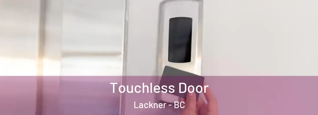  Touchless Door Lackner - BC