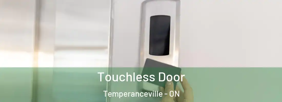  Touchless Door Temperanceville - ON