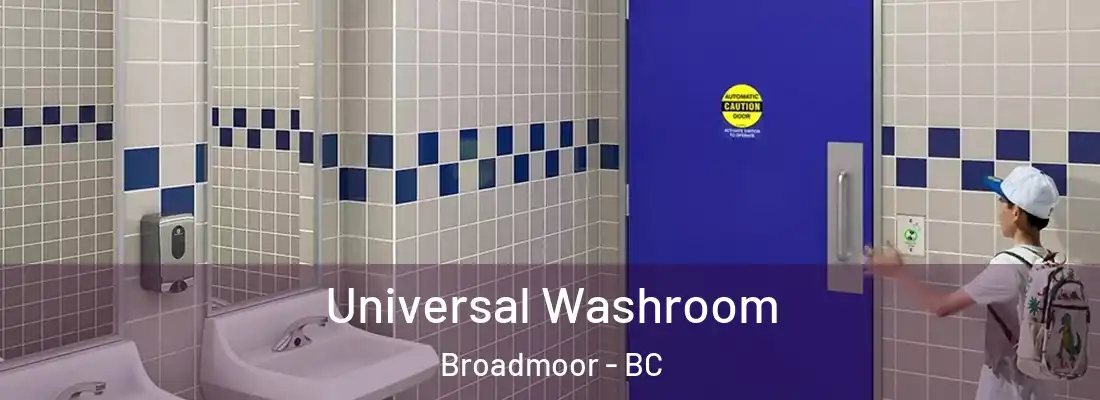  Universal Washroom Broadmoor - BC