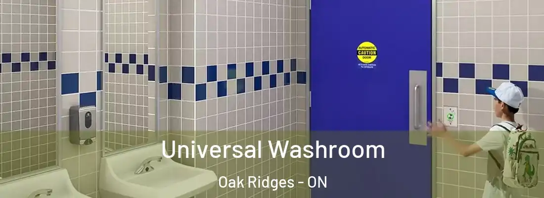  Universal Washroom Oak Ridges - ON