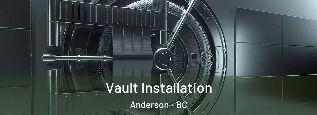  Vault Installation Anderson - BC