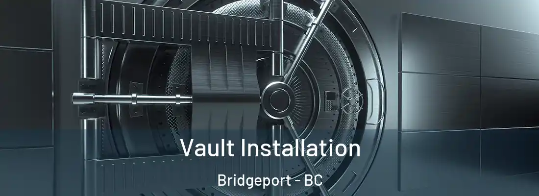  Vault Installation Bridgeport - BC