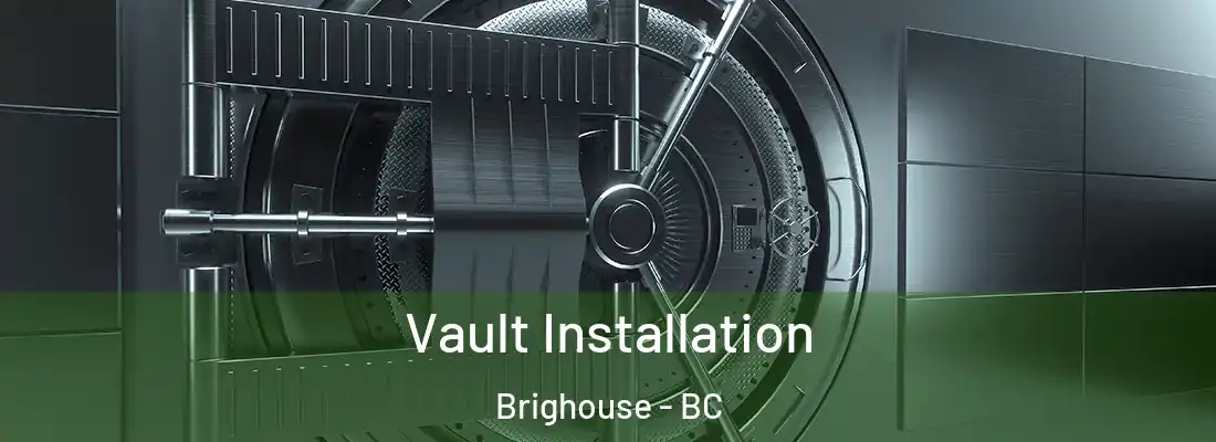  Vault Installation Brighouse - BC