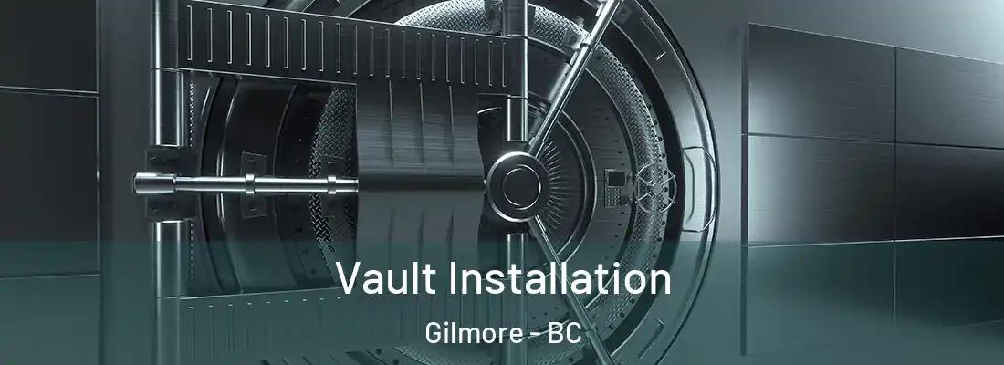  Vault Installation Gilmore - BC