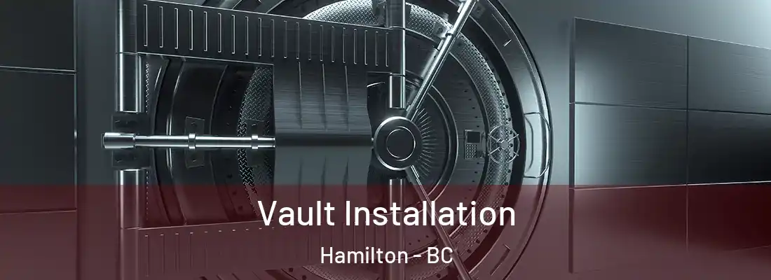  Vault Installation Hamilton - BC
