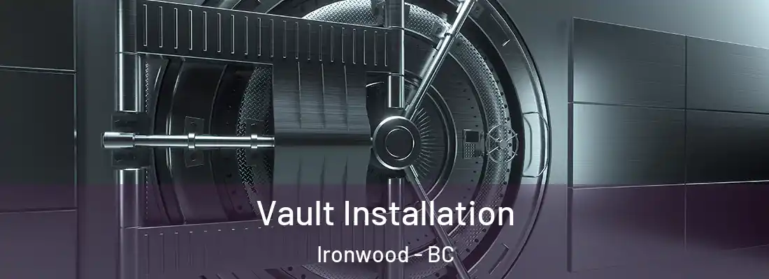  Vault Installation Ironwood - BC