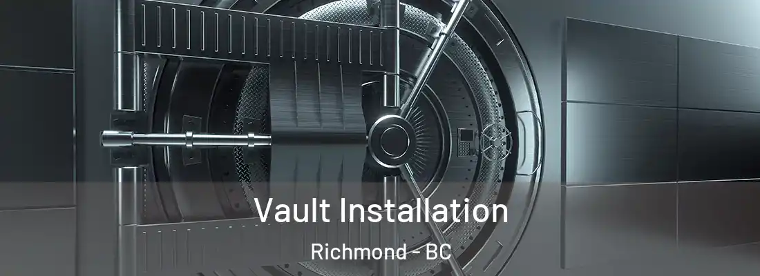  Vault Installation Richmond - BC