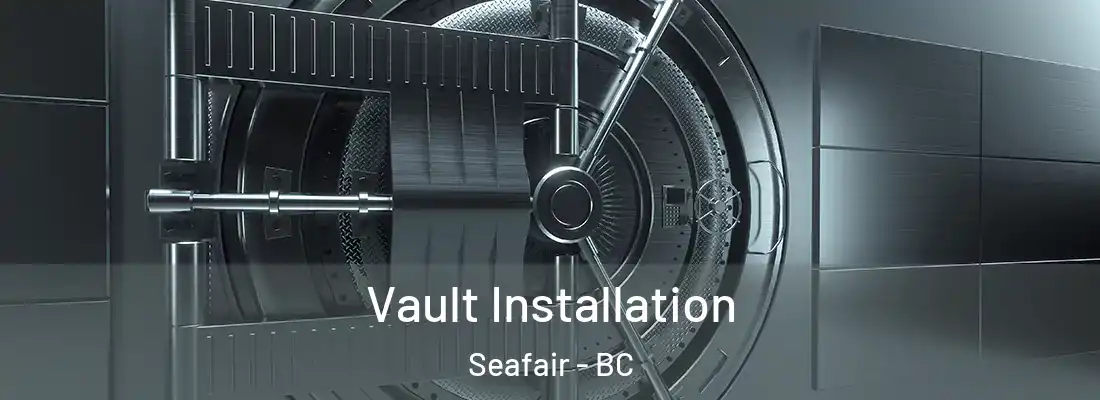  Vault Installation Seafair - BC