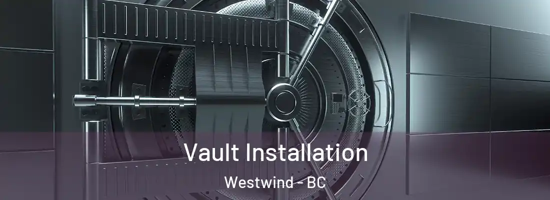  Vault Installation Westwind - BC