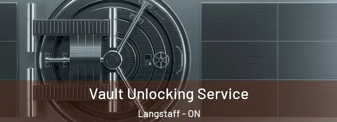  Vault Unlocking Service Langstaff - ON