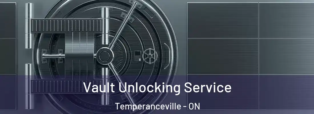  Vault Unlocking Service Temperanceville - ON