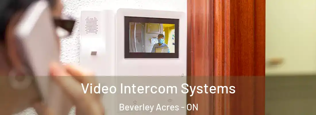  Video Intercom Systems Beverley Acres - ON