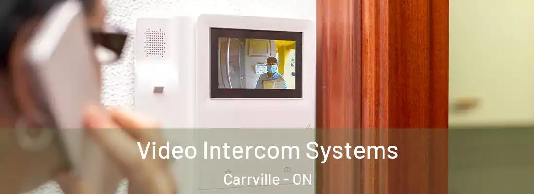  Video Intercom Systems Carrville - ON