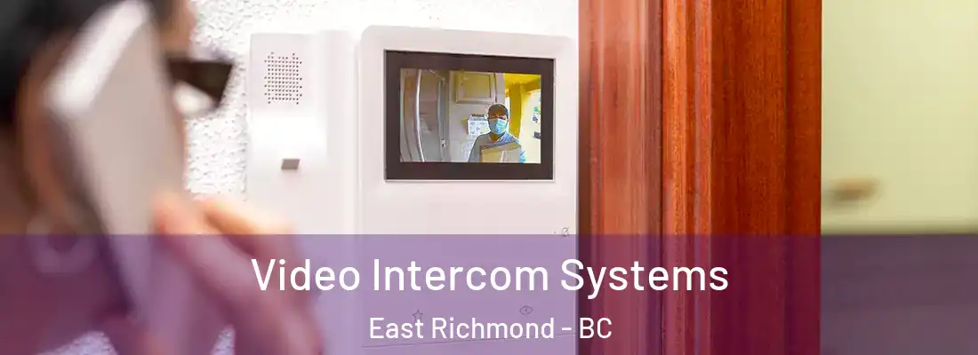  Video Intercom Systems East Richmond - BC
