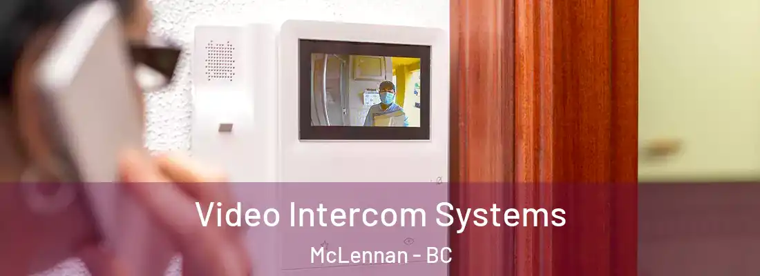  Video Intercom Systems McLennan - BC