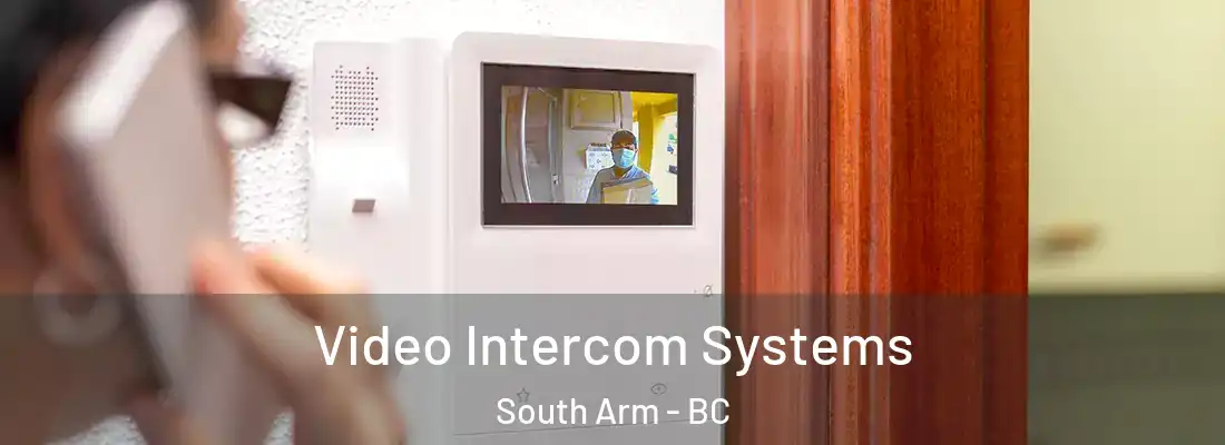  Video Intercom Systems South Arm - BC