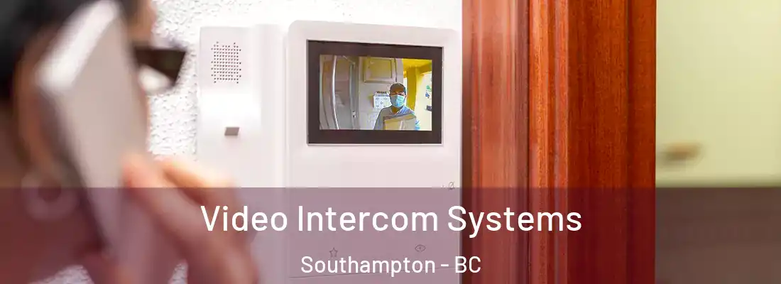  Video Intercom Systems Southampton - BC