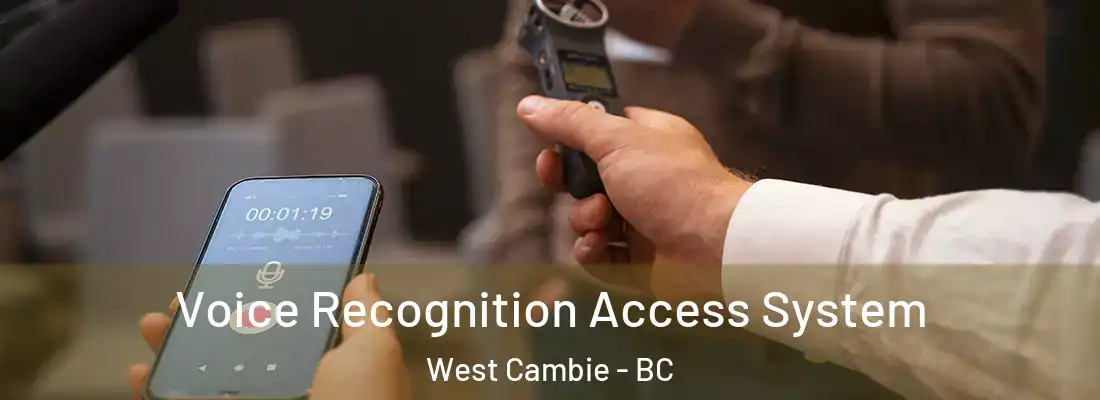  Voice Recognition Access System West Cambie - BC