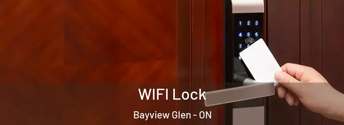  WIFI Lock Bayview Glen - ON