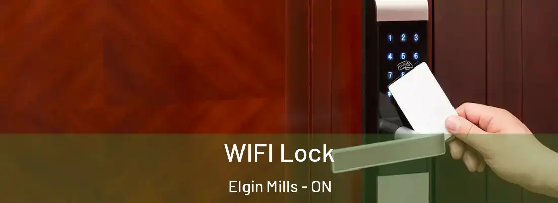  WIFI Lock Elgin Mills - ON