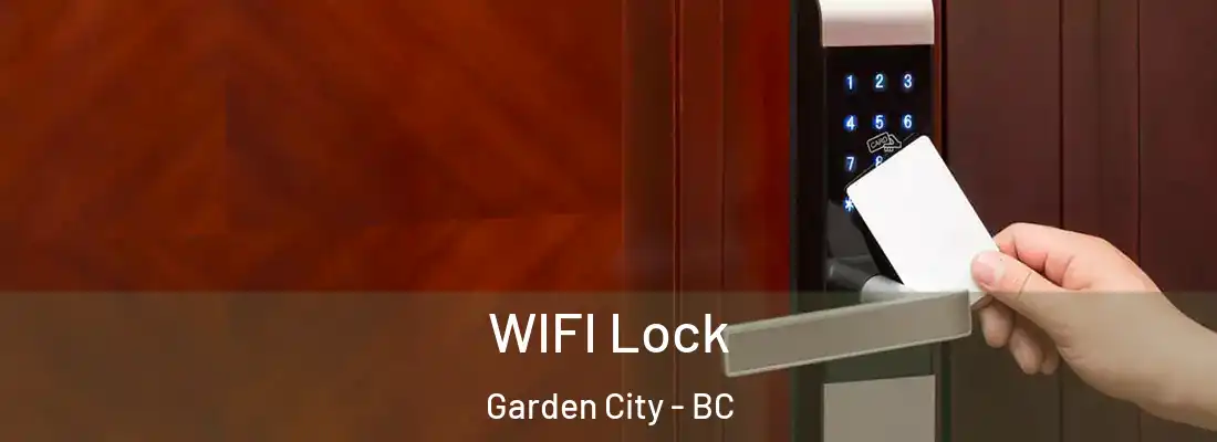  WIFI Lock Garden City - BC
