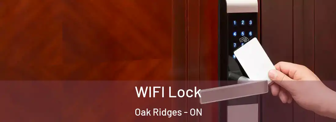  WIFI Lock Oak Ridges - ON