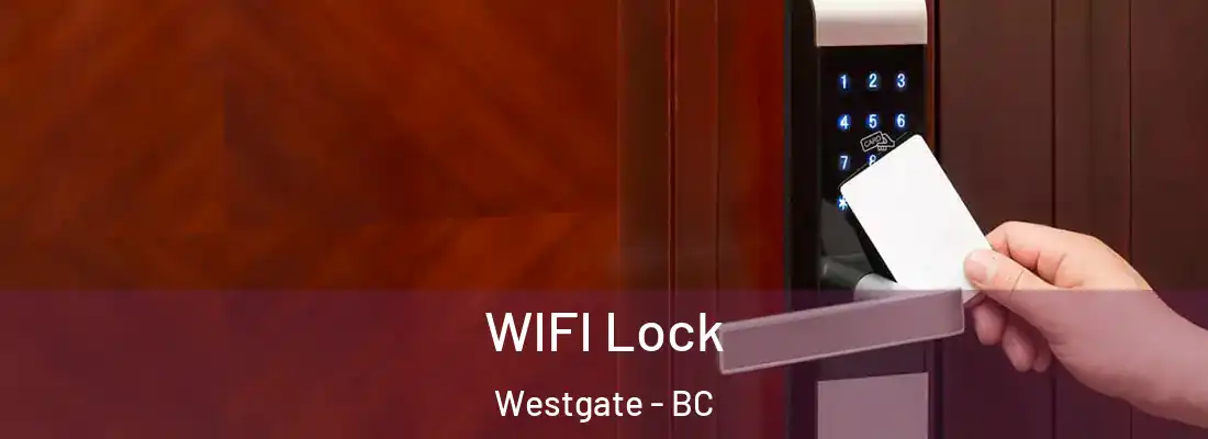  WIFI Lock Westgate - BC