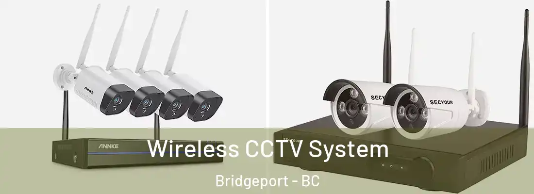  Wireless CCTV System Bridgeport - BC