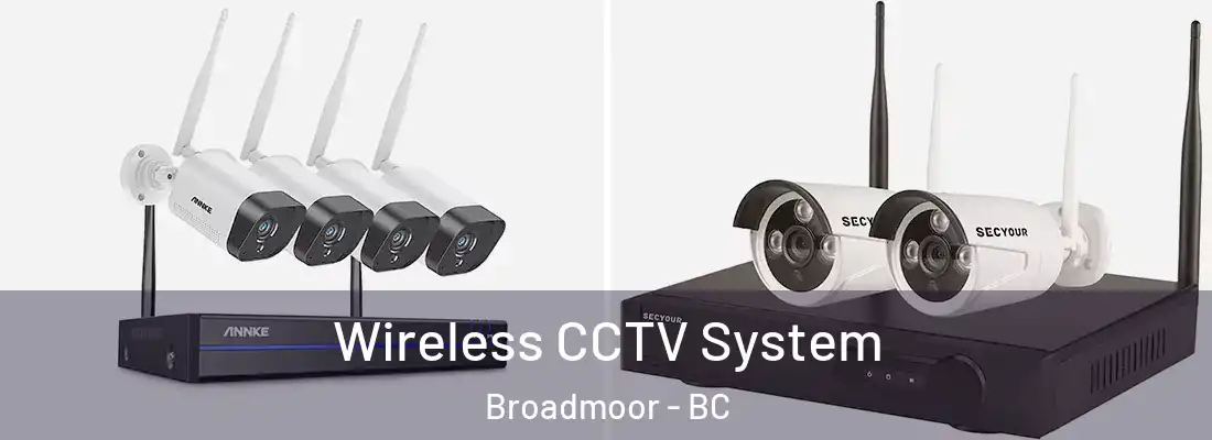  Wireless CCTV System Broadmoor - BC