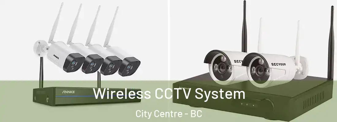  Wireless CCTV System City Centre - BC