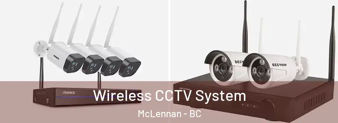  Wireless CCTV System McLennan - BC