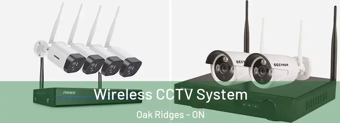  Wireless CCTV System Oak Ridges - ON