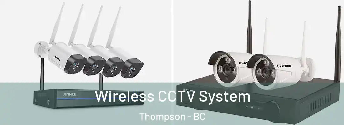  Wireless CCTV System Thompson - BC