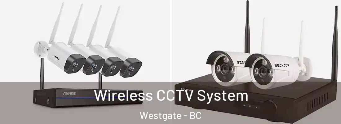  Wireless CCTV System Westgate - BC
